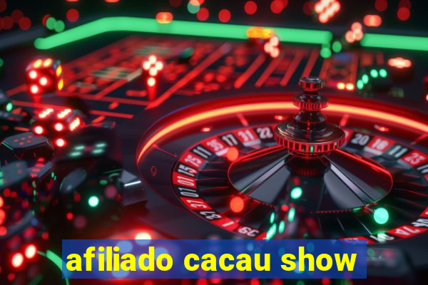 afiliado cacau show